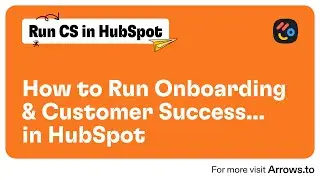How to Run Onboarding & Customer Success in HubSpot