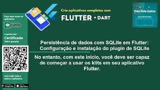 Aula 256 - Persistência de dados com SQLite em Flutter: Configuração e instalação.