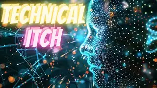 TECHNICAL ITCH FOR THOSE WHO LIKE THE DARK