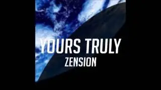 Zension - Yours Truly