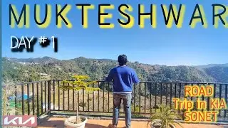 VLOG-5 | Day-1 Trip To Mukteshwar | Full Route Covered | 1st Mountain Trip in KIA SONET HTX iMT