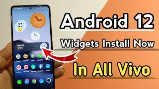 How To Download Android 12 Widgets In Any Vivo Phones | How Get Android 12 Look Your phone,