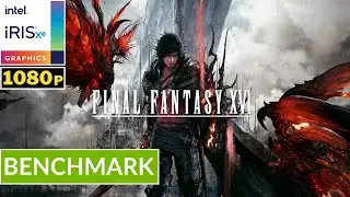 FINAL FANTASY XVI DEMO - INTEL Iris XE Ver. 32.0.101.5972 | Potato Spec | High Setting | Gameplay