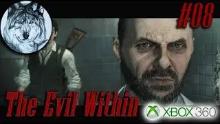 The Evil Within. Прохождение. #08. Эпизод 8 – Зерно прорастёт. Все секреты