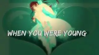 HD | Nightcore Request - When You Were Young [The Killers]