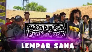 LEMPAR SANA -MENDADAK PUNK ROCK 