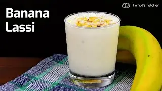 BANANA LASSI Recipe | Indian Banana Smoothie | Punjabi Banana Lassi With Elaichi | AnmolsKitchen