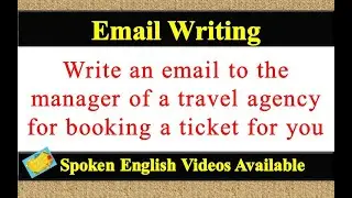 Write an email to manager of a travel agency for booking a ticket for you in english