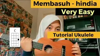 Membasuh - Hindia (TUTORIAL UKULELE)