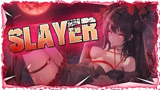 Nightcore - Slayer (Lyrics)