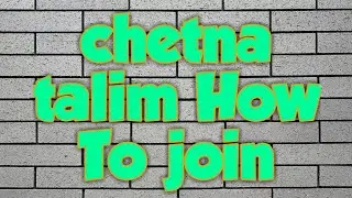 How To join chetna talim