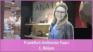 Frankfurt Ambiente Fuarı ve 2019 Trendleri - 1. Bölüm