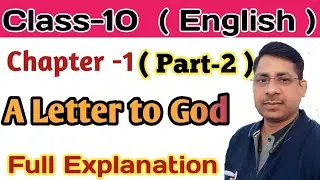 A Letter to God | Class 10 In English | Full Chapter | Summary/Question And Answer/Explanation