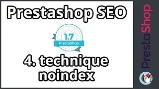 Tuto Prestashop 1.7 - SEO - Technique Noindex (ép.4)