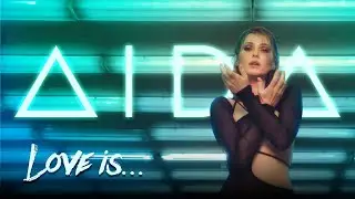 AIDA – Love Is… (Music Video 2021)