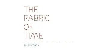 Ellen Korth: The Fabric of Time | Expositie Oranjerie Kasteel Twickel
