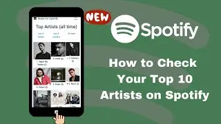 How to Check Your Top 10 Artists on Spotify | See Your Spotify Top Artist