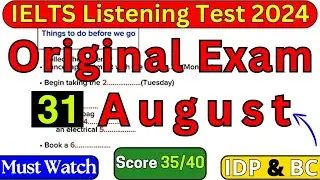 31 AUGUST 2024 IELTS LISTENING PRACTICE TEST 2024 WITH ANSWERS | IELTS EXAM PREPARATION | IDP & BC