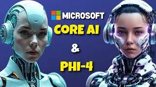 CoreAI & Phi-4 unveiled