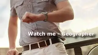 Watch Me - Geographer [Audio Library Release] · Free Copyright-safe Music