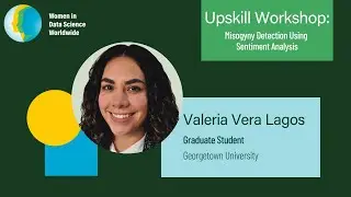 Misogyny Detection Using Sentiment Analysis | Valeria Vera Lagos, Georgetown University