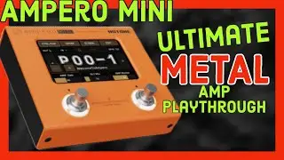 ALL THE METAL AMP MODELS IN THE HOTONE AMPERO MINI,YOU NEED TO HEAR THIS!All the metal amps! Part3