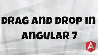 #11 Getting Start With Angular 7 | Angular 7 Drag and Drop Example | Material Icons | drop()