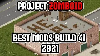 The Best Mods for Project Zomboid in 2021 Build 41 | Top 10 Mods