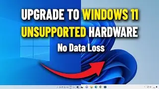 How To Easily Upgrade From Windows 10 To Windows 11 On Unsupported PC / Laptop Hardware (CPU) ✅