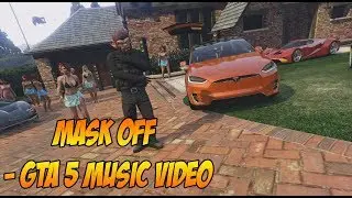 FUTURE - MASK OFF - OFFICIAL GTA 5 MUSIC VIDEO