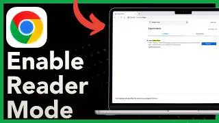 How to enable Reader Mode in Google Chrome