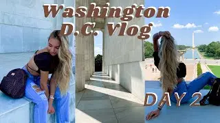 Washington, D.C. Travel Vlog | Day 2 |National Mall, Monuments, & Museums