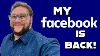 Facebook Is Back! My Account Has Returned!
