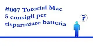 Mac Istruzioni per l'uso: #007 5 consigli per risparmiare batteria