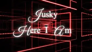 Jusky - Here I Am  (Official Music Video)