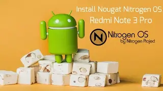 Tutorial Install Nitrogen OS Nougat Redmi Note 3 Kenzo [Fix Goodix Fingerprint] [VoLTE]