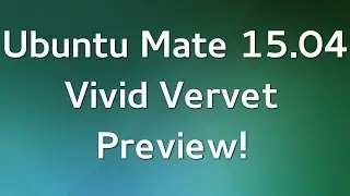 Ubuntu Mate 15.04 Vivid Vervet Preview