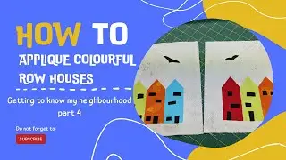 How to Make Applique Colourful Row Houses