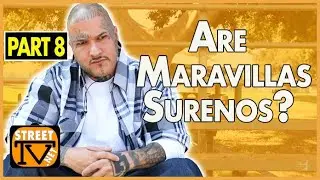 Are the Maravillas considered Sureños? (pt. 8)