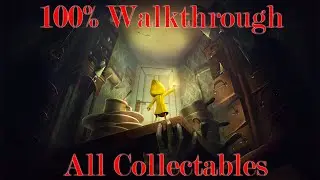 Little Nightmares - 100% Full Game Walkthrough - All Collectibles (Statues/Lanterns/Candles/Nomes)