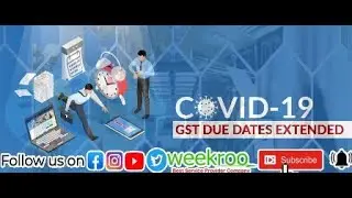 GST Dates Extended, New Dates of GST Returns