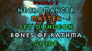 Diablo 3 Necromancer Bones of Rathma Set Dungeon | How to Master | Guide | Live Patch 2.6