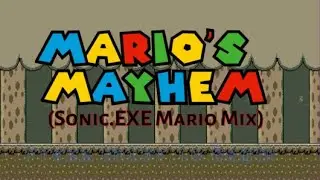 Mid-Effort Mario's Mayhem (Sonic.EXE Mario Mix)