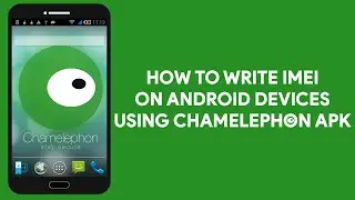 How To Write IMEI On Android Devices Using Chamelephon Apk - [romshillzz]