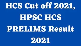 HCS Cut off 2021, HPSC HCS PRELIMS result 2021, Haryana civil service hcs result 2021,hcs pre result