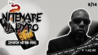 Jésen Pyro (Nitemare) Interview w/ Smok3KingS SMOK3N WIT THE KING 08/14/2024 #wtstf