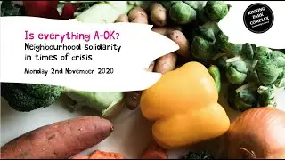Is Everything A OK? Neighbourhood solidarity in times of crisis