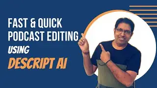 DESCRIPT AI - Editing a PODCAST AUDIO in Less than 10 Minutes | Podcasting Tips #descript