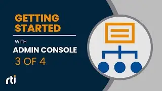Getting Started with Admin Console 3 of 4