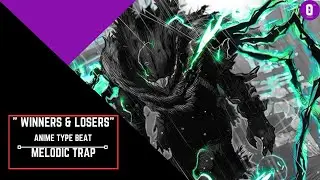 Winners & Losers - Anime type beat | Melodic Trap @Orthus_